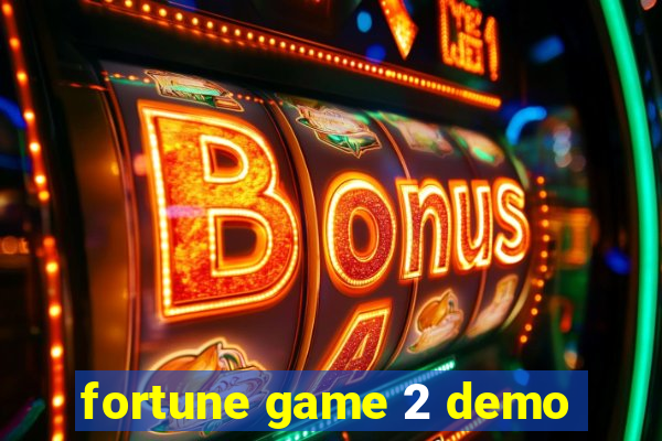 fortune game 2 demo